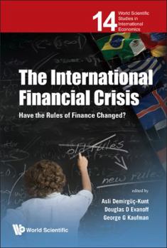 The International Financial Crisis: Have the Rules of Finance Changed?
