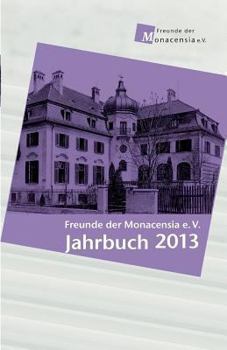 Paperback Freunde Der Monacensia E.V. - Jahrbuch 2013 [German] Book