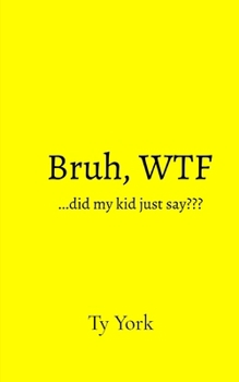 Paperback Bruh, WTF...did my kid just say Book