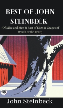 Best of John Steinbeck (Of Mice and Men & East of Eden & Grapes of Wrath & The Pearl)