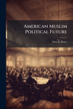 Paperback American Muslim Political Future: Will They Unite? Book
