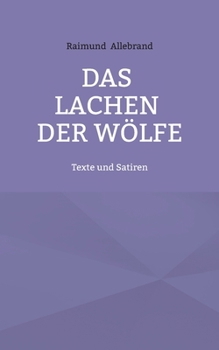 Paperback Das Lachen der Wölfe: Texte und Satiren [German] Book