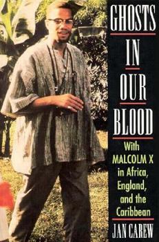 Paperback Ghosts in Our Blood: With Malcolm X in Africa, England, and the Caribbean Book