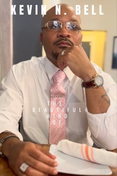 The Beautiful Mind of Kevin N. Bell (Aten: The Book of Sermons)
