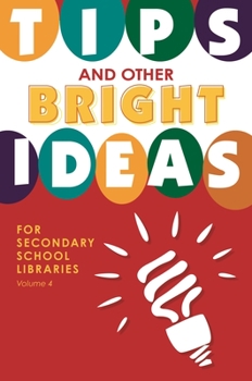 Paperback Tips and Other Bright Ideas for Secondary School Libraries, Volume 4 Book