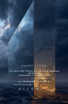 Smart Cities: La gestión total de la vida urbana (Illuminati) (Spanish Edition)