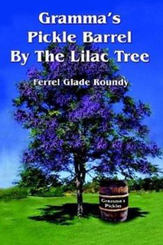 Paperback Gramma's Pickle Barrel By The Lilac Tree Book
