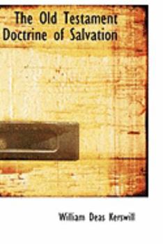 The Old Testament Doctrine of Salvation