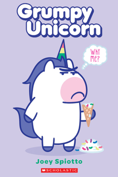 Grumpy Unicorn: Why Me? - Book #3 of the Grumpy Unicorn Graphic Novel