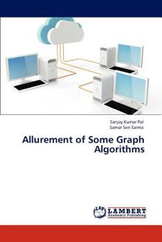 Paperback Allurement of Some Graph Algorithms Book