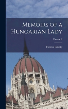 Hardcover Memoirs of a Hungarian Lady; Volume II Book