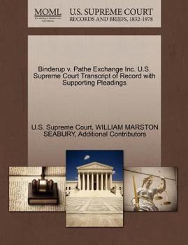 Paperback Binderup V. Pathe Exchange Inc. U.S. Supreme Court Transcript of Record with Supporting Pleadings Book