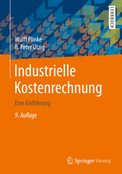 Paperback Industrielle Kostenrechnung: Eine Einführung [German] Book