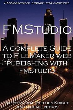 Paperback A Complete Guide to FileMaker Web Publishing with FMStudio Book