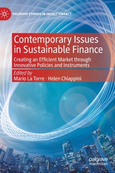 Hardcover Contemporary Issues in Sustainable Finance: Creating an Efficient Market Through Innovative Policies and Instruments Book