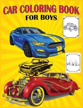 Paperback Car Coloring Book For Boys: A Collection of Amazing Various Kinds Of Cars With High Quality Images! Book