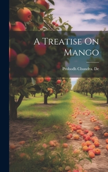 Hardcover A Treatise On Mango Book