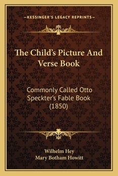 Paperback The Child's Picture And Verse Book: Commonly Called Otto Speckter's Fable Book (1850) Book