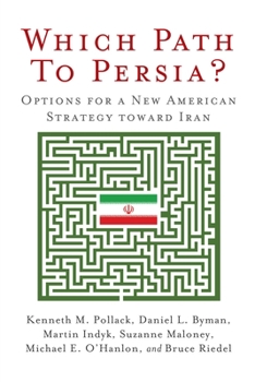 Paperback Which Path to Persia?: Options for a New American Strategy toward Iran Book