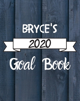 Paperback Bryce's 2020 Goal Book: 2020 New Year Planner Goal Journal Gift for Bryce / Notebook / Diary / Unique Greeting Card Alternative Book