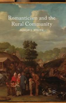 Paperback Romanticism and the Rural Community Book