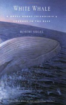 Paperback White Whale: Novel about Friendship and Courage in the Deep, a Book