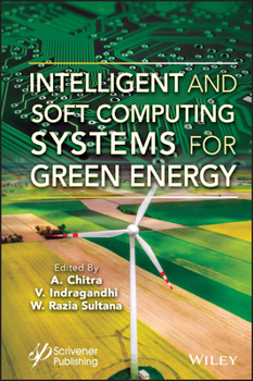 Hardcover Intelligent and Soft Computing Systems for Green Energy Book