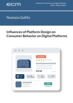 Influences of Platform Design on Consumer Behavior on Digital Platforms