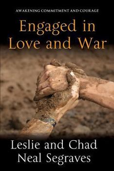 Paperback Engaged in Love and War: Awakening Commitment and Courage Book