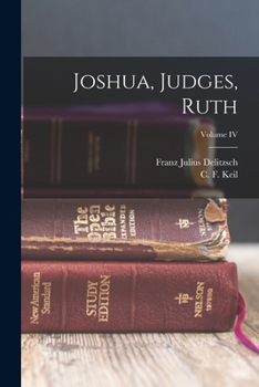 Paperback Joshua, Judges, Ruth; Volume IV Book