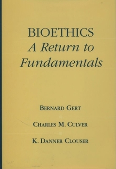 Hardcover Bioethics: A Return to Fundamentals Book