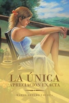 Paperback La Única Apreciación Exacta [Spanish] Book