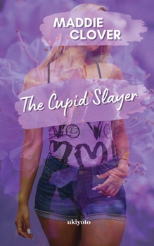 Paperback The Cupid Slayer Book
