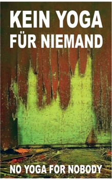 Paperback Kein Yoga für Niemand - No Yoga for Nobody: Alle Einmischungen der Liga der Leeren aus dem Jahr 2022 [German] Book