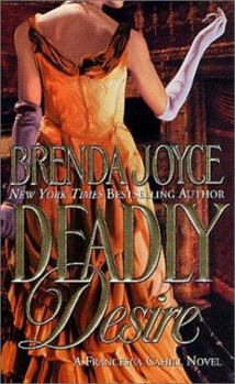 Deadly Desire - Book #4 of the Francesca Cahill Deadly