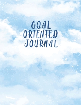 Paperback Goal Oriented Journal: Motivational And Inspirational Checklist Notebook - Helps To Keep Yourself Accountable Toward Your Dreams Book