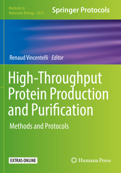 Paperback High-Throughput Protein Production and Purification: Methods and Protocols Book
