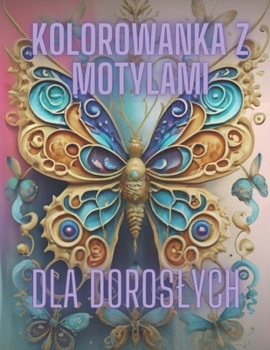 Paperback Kolorowanka z motylami dla doroslych [Polish] Book