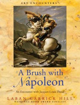 Hardcover A Brush with Napoleon: An Encounter with Jacques-Louis David Book