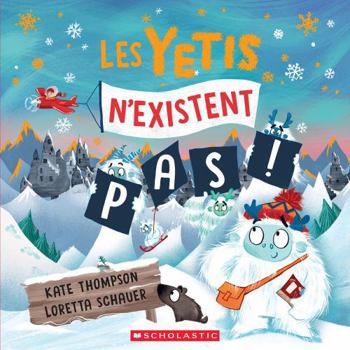 Les Yetis n'Existent Pas! (French Edition)