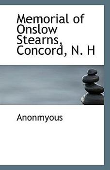 Paperback Memorial of Onslow Stearns, Concord, N. H Book