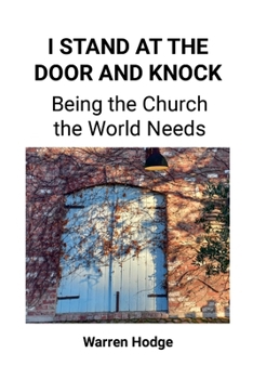 Paperback I Stand at the Door and Knock: Being the Church the World Needs Book