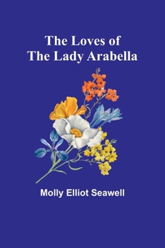 Paperback The Loves of the Lady Arabella Book