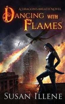 Paperback Dancing with Flames: A Dragon's Breath Novel Book