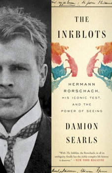 Paperback The Inkblots: Hermann Rorschach, His Iconic Test, and the Power of Seeing Book