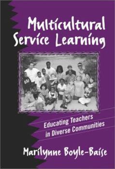 Paperback Multicultural Service Learning: Educating Teachers in Diverse Communities Book