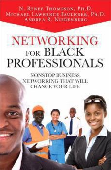 Hardcover Networking for Black Professionals: Nonstop Business Networking That Will Change Your Life Book