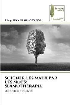 Paperback Soigner Les Maux Par Les Mots: Slamothérapie [French] Book