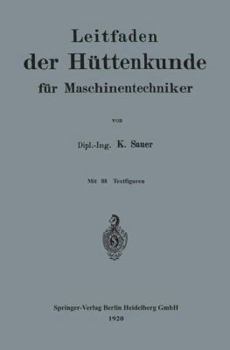 Paperback Leitfaden Der Hüttenkunde Für Maschinentechniker [German] Book