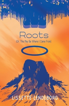 Paperback Roots (Or, This May Be Where I Came From) Book